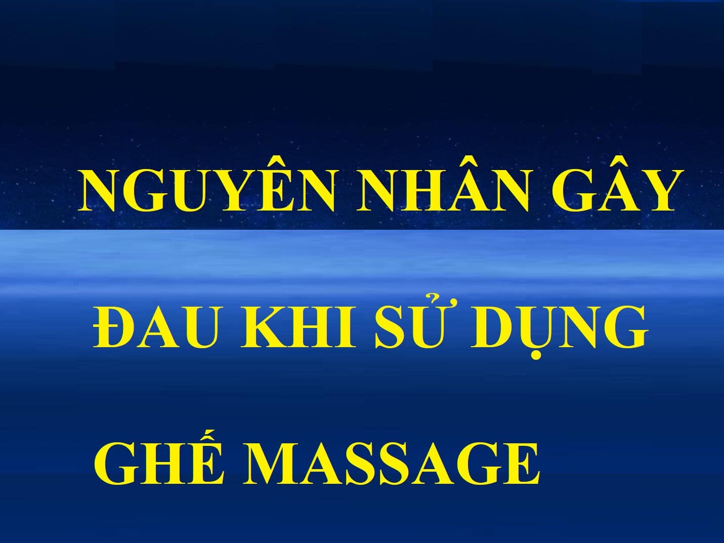 Nguyên nhân gây đau nhức khi sử dụng ghế massage